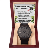 Load image into Gallery viewer, Wooden Graduation Watch for my favorite W.O.R.S.T. 2027 Graduate