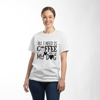 Load image into Gallery viewer, All I Need is Coffee and my Dog T-shirt