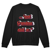 Load image into Gallery viewer, ... "and Grandma said so."
