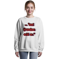 Load image into Gallery viewer, ... "and Grandma said so."