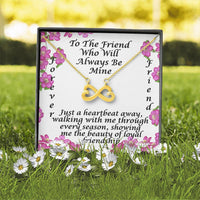 Load image into Gallery viewer, To the Friend That Will Always Be Mine-Endless Love Necklace