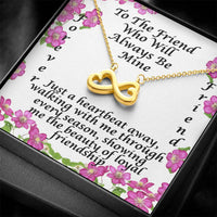 Load image into Gallery viewer, To the Friend That Will Always Be Mine-Endless Love Necklace