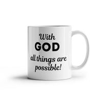 Load image into Gallery viewer, With God All Things Are Possible - Inspirational Mug