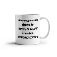 Load image into Gallery viewer, From Crisis to Hope to Opportunity Ceramic Mug