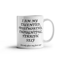 Load image into Gallery viewer, T-Cup: Affirming, Inspirational, Motivational, Witty Mug