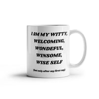 Load image into Gallery viewer, W-Cup: Affirming, Inspirational, Motivational, Witty Mug