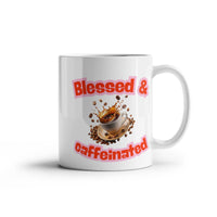 Load image into Gallery viewer, Blessed and Caffeinated Mug