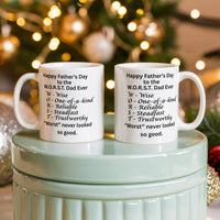 Load image into Gallery viewer, Happy Father's Day to W.O.R.S.T. Dad Ever Mug