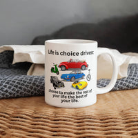 Load image into Gallery viewer, Life is Choice Driven Car Version Mug