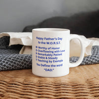 Load image into Gallery viewer, Happy Father's Day to the W.O.R.S.T. Mug