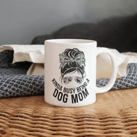 Load image into Gallery viewer, Kinda Busy Being a Dog Mom