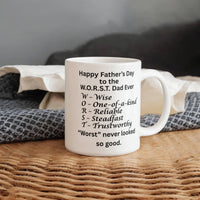 Load image into Gallery viewer, Happy Father's Day to W.O.R.S.T. Dad Ever Mug