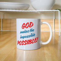 Load image into Gallery viewer, &quot;God Makes the Impossible Possible&quot; Statement of Faith Ceramic Mug
