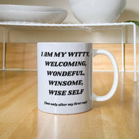 Load image into Gallery viewer, W-Cup: Affirming, Inspirational, Motivational, Witty Mug