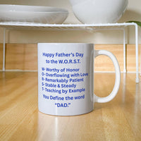 Load image into Gallery viewer, Happy Father's Day to the W.O.R.S.T. Mug