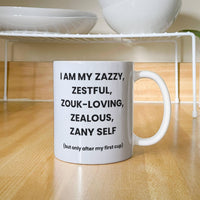 Load image into Gallery viewer, Z-Cup: Affirming, Inspirational, Motivational, Witty Mug