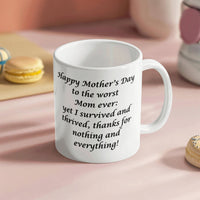 Load image into Gallery viewer, Worst Mom ever Mug-Happy Mother's Day