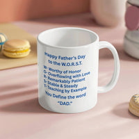 Load image into Gallery viewer, Happy Father's Day to the W.O.R.S.T. Mug