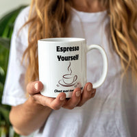 Load image into Gallery viewer, Espresso Yourself (but not too much) Mug