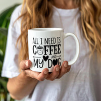 Load image into Gallery viewer, All I Need is Coffee and my Dog Mug