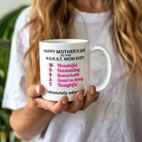 Load image into Gallery viewer, Happy Mother's Day to the W.O.R.S.T. Mom Ever Mug