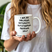 Load image into Gallery viewer, O-Cup: Affirming, Inspirational, Motivational, Witty Mug