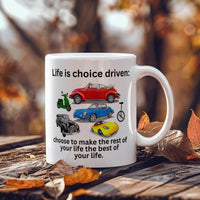 Load image into Gallery viewer, Life is Choice Driven Car Version Mug