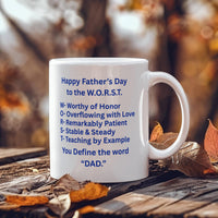 Load image into Gallery viewer, Happy Father's Day to the W.O.R.S.T. Mug