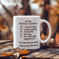 Load image into Gallery viewer, Happy Father's Day to the W.O.R.S.T.  Dad Ever Mug