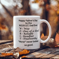Load image into Gallery viewer, Happy Father's Day to W.O.R.S.T. Dad Ever Mug
