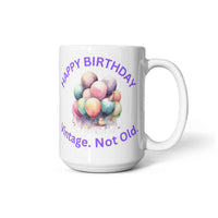 Load image into Gallery viewer, Happy Birthday Mug -  Vintage. Not Old
