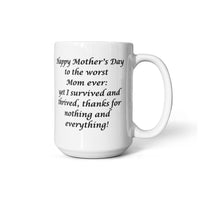 Load image into Gallery viewer, Worst Mom ever Mug-Happy Mother's Day