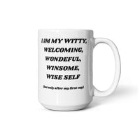 Load image into Gallery viewer, W-Cup: Affirming, Inspirational, Motivational, Witty Mug