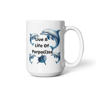 Load image into Gallery viewer, Live A Life of Purpo(i)se Dolphin Design Mug