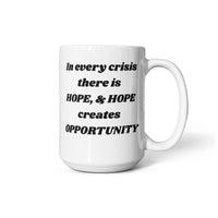 Load image into Gallery viewer, From Crisis to Hope to Opportunity Ceramic Mug
