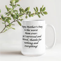 Load image into Gallery viewer, Worst Mom ever Mug-Happy Mother's Day