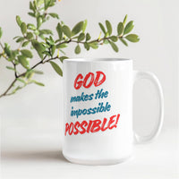 Load image into Gallery viewer, &quot;God Makes the Impossible Possible&quot; Statement of Faith Ceramic Mug
