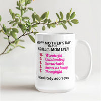 Load image into Gallery viewer, Happy Mother's Day to the W.O.R.S.T. Mom Ever Mug
