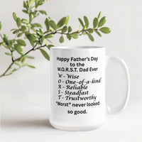Load image into Gallery viewer, Happy Father's Day to W.O.R.S.T. Dad Ever Mug