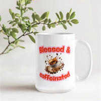 Load image into Gallery viewer, Blessed and Caffeinated Mug