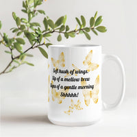 Load image into Gallery viewer, Quiet Flighty Butterflies and Mellow cup of Brew Mug