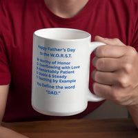 Load image into Gallery viewer, Happy Father's Day to the W.O.R.S.T. Mug