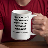 Load image into Gallery viewer, W-Cup: Affirming, Inspirational, Motivational, Witty Mug