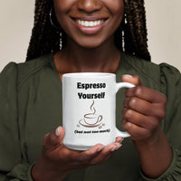 Load image into Gallery viewer, Espresso Yourself (but not too much) Mug