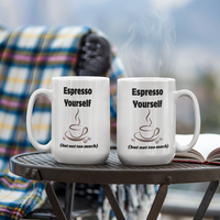 Load image into Gallery viewer, Espresso Yourself (but not too much) Mug