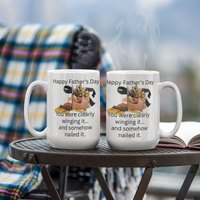 Load image into Gallery viewer, Happy Father's Day Mug - "You were clearly winging it... and somehow nailed it."