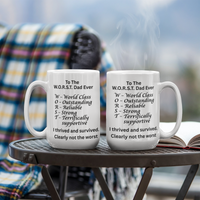Load image into Gallery viewer, Happy Father's Day to the W.O.R.S.T.  Dad Ever Mug