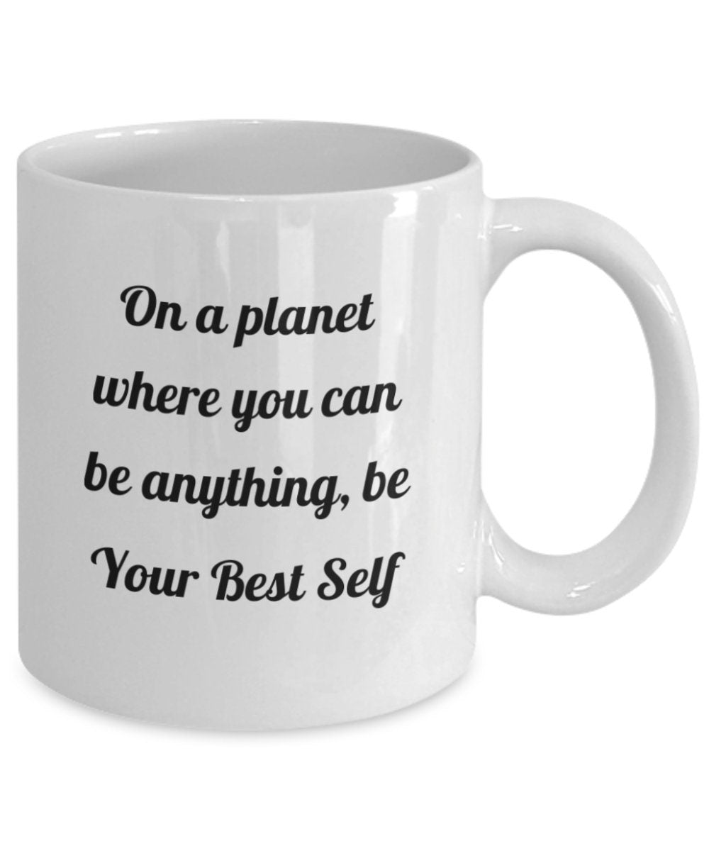 Inspirational, Motivational and Affirming mug gift.
