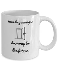 Load image into Gallery viewer, New beginnings mug. Doorway to Future. Inspirational mug, Motivational Mug, Gift mug
