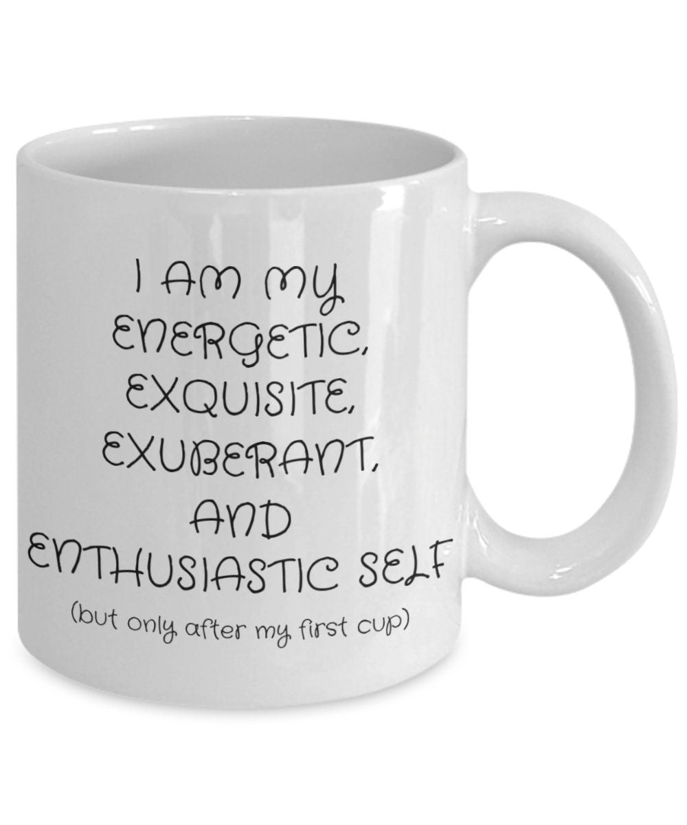 Inspirational mug, Motivational Mug, Witty Gift mug for family or friend.